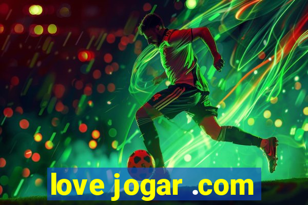 love jogar .com